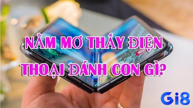 Các cặp số may mắn liên quan đến giấc mơ mua điện thoại bạn nên tham khảo